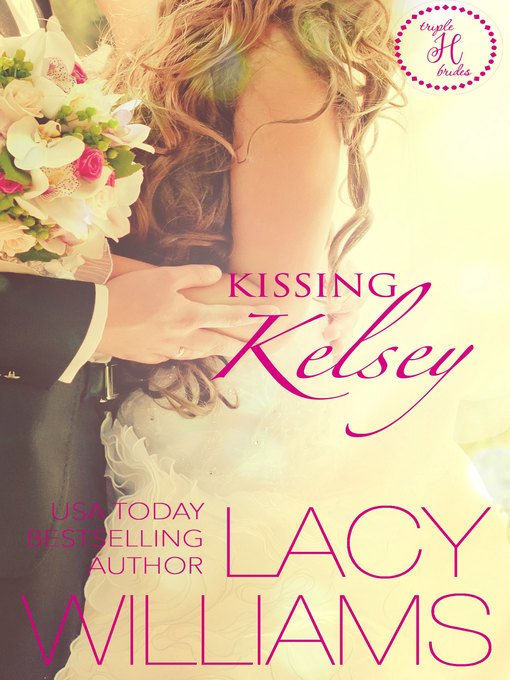 Title details for Kissing Kelsey by Lacy Williams - Available